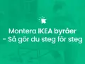 Man bygger en IKEA-byrå steg för steg.