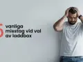 Man med händerna på huvudet bredvid texten "5 vanliga misstag vid val av laddbox". Undvik dessa fallgropar med smarta uttag.